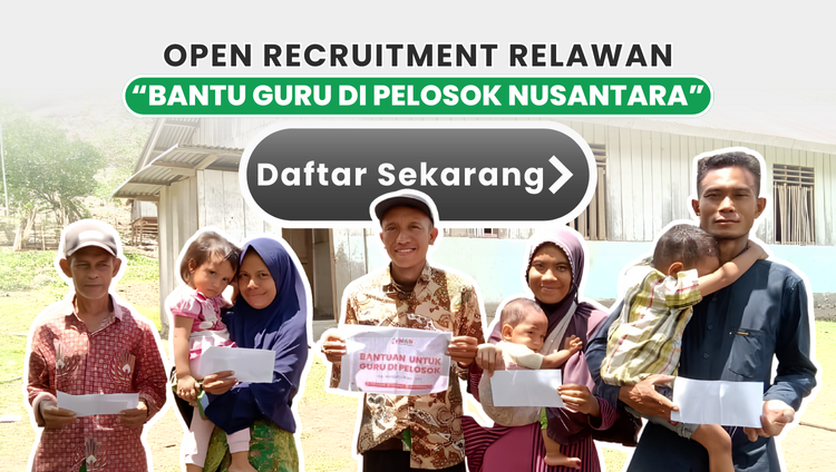 Di Cari, Relawan Bantu Guru Pelosok Nusantara
