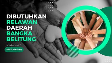 Yuk Jadi Relawan Asesment Daerah Bangka Belitung 